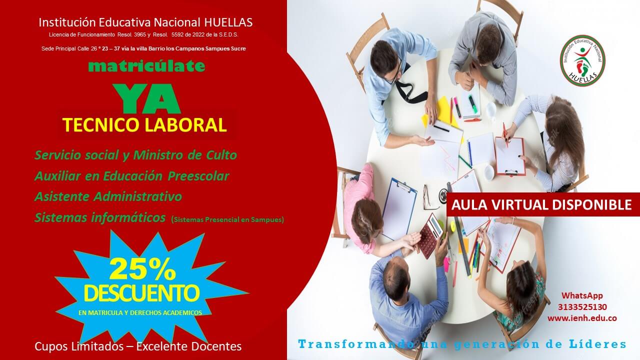 Matriculas abiertas con el 25%  de descuentos en la institución educativa nacional HUELLLA